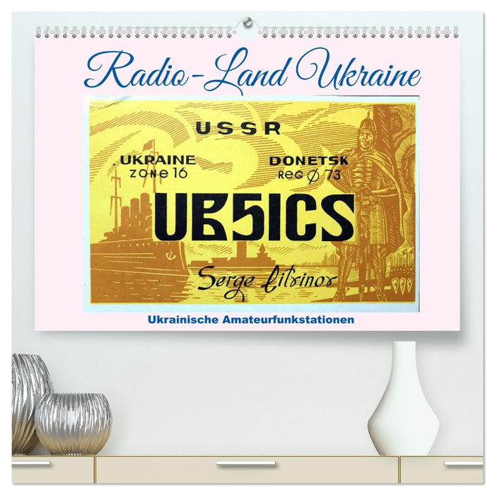 Radio-Land Ukraine - Ukrainische Amateurfunkstationen (CALVENDO Premium Wandkalender 2027)