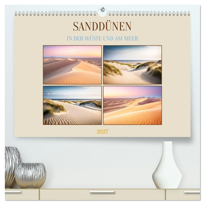Sanddünen In der Wüste und am Meer (CALVENDO Premium Wandkalender 2027)
