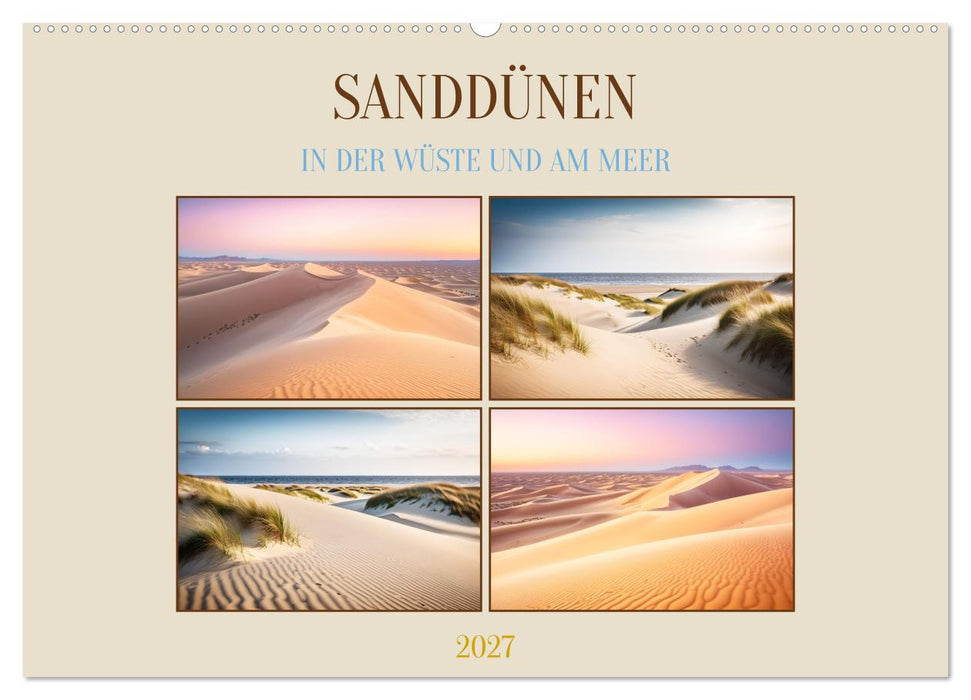Sanddünen In der Wüste und am Meer (CALVENDO Wandkalender 2027)