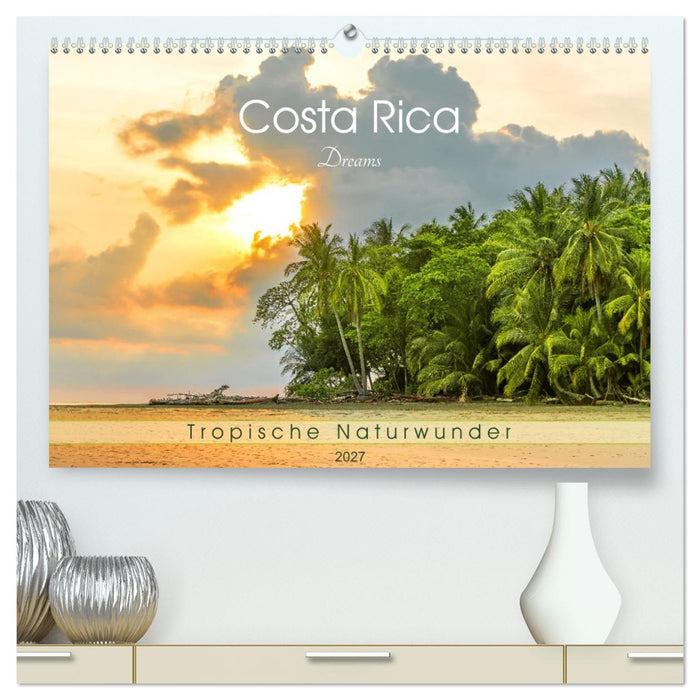 Costa Rica Dreams Tropische Naturwunder (CALVENDO Premium Wandkalender 2027)