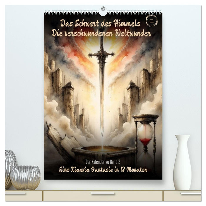 Das Schwert des Himmels: Die verschwundenen Weltenwunder (CALVENDO Premium Wandkalender 2027)