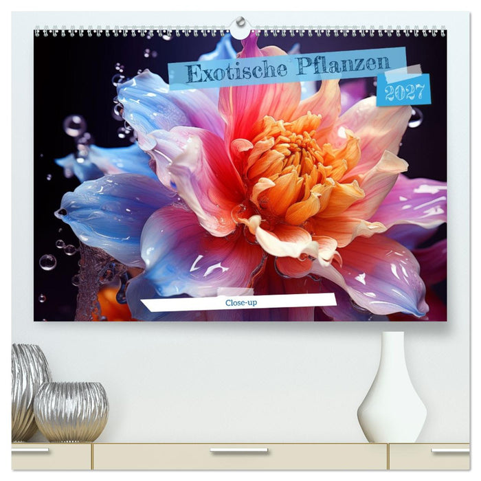 Exotische Pflanzen Close-up (CALVENDO Premium Wandkalender 2027)