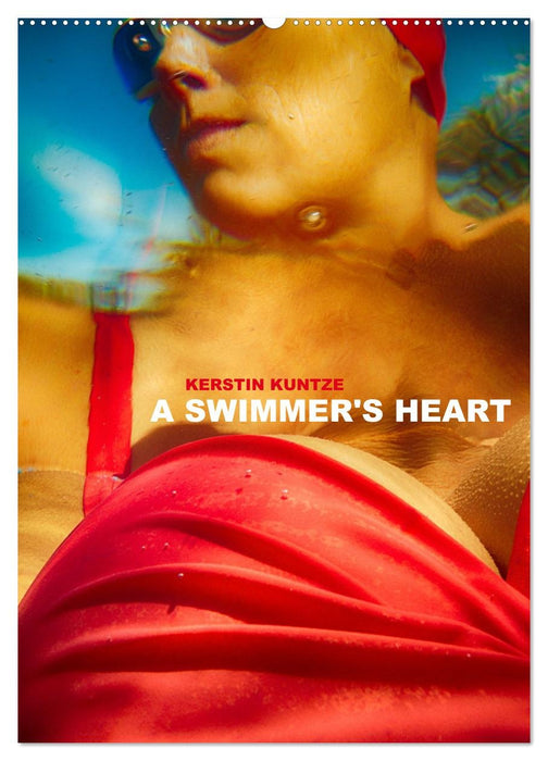 A SWIMMER'S HEART (CALVENDO Monthly Calendar 2027)