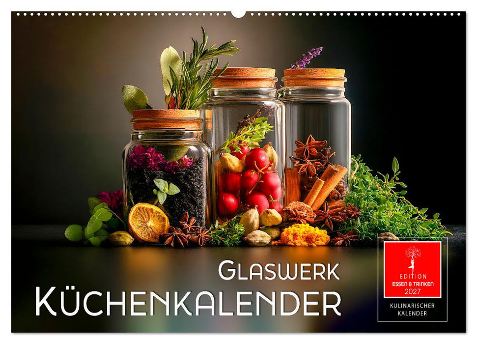 Küchenkalender Glaswerk (CALVENDO Wandkalender 2027)