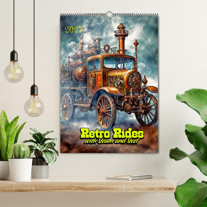 Retro Rides with Steam and Steel (CALVENDO Monthly Calendar 2027)