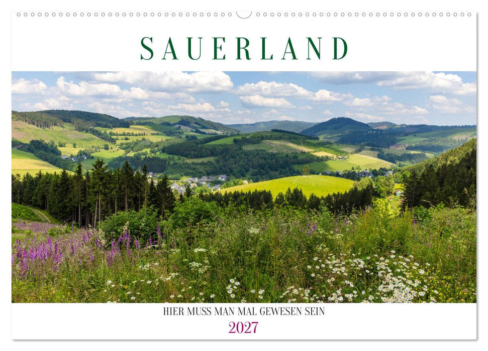 Sauerland - hier muss man mal gewesen sein (CALVENDO Wandkalender 2027)
