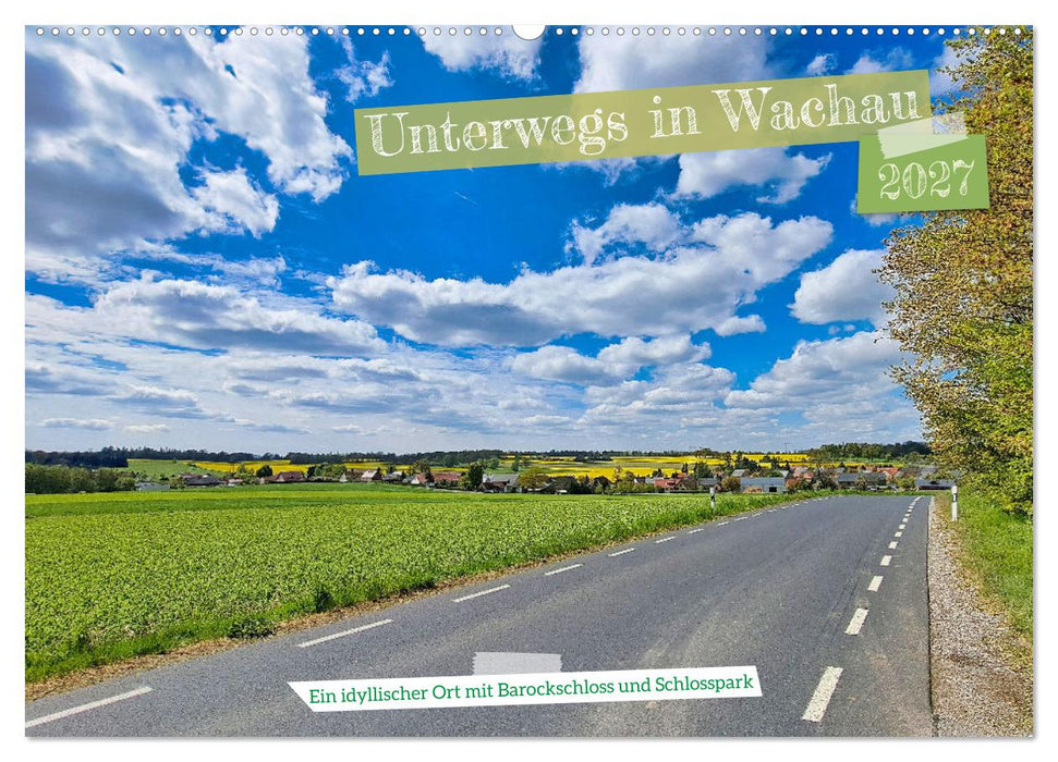 Unterwegs in Wachau (CALVENDO Wandkalender 2027)