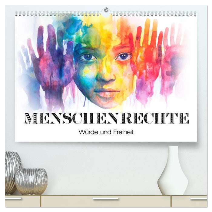 Menschenrechte - Würde und Freiheit (CALVENDO Premium Wandkalender 2027)