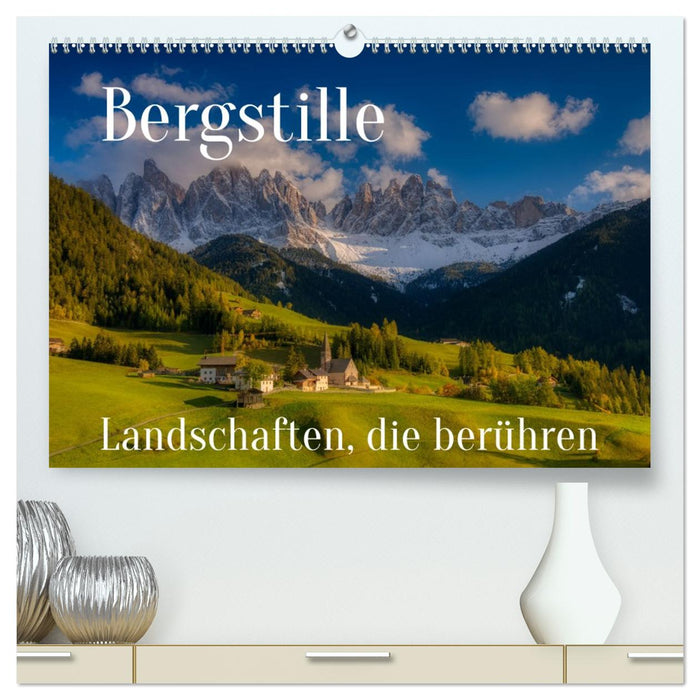 Bergstille - Landschaften, die berühren (CALVENDO Premium Wandkalender 2027)