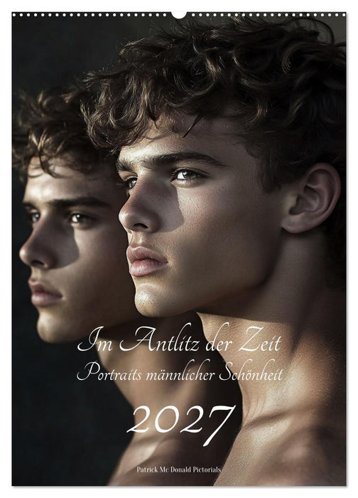 Im Antlitz der Zeit: Porträts männlicher Schönheit (CALVENDO Wandkalender 2027)