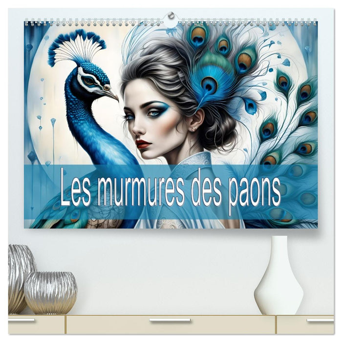 Les murmures des paons (CALVENDO Calendrier supérieur 2027)