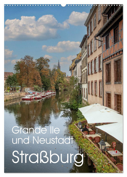 Straßburg - Grande Ile und Neustadt (CALVENDO Wandkalender 2027)