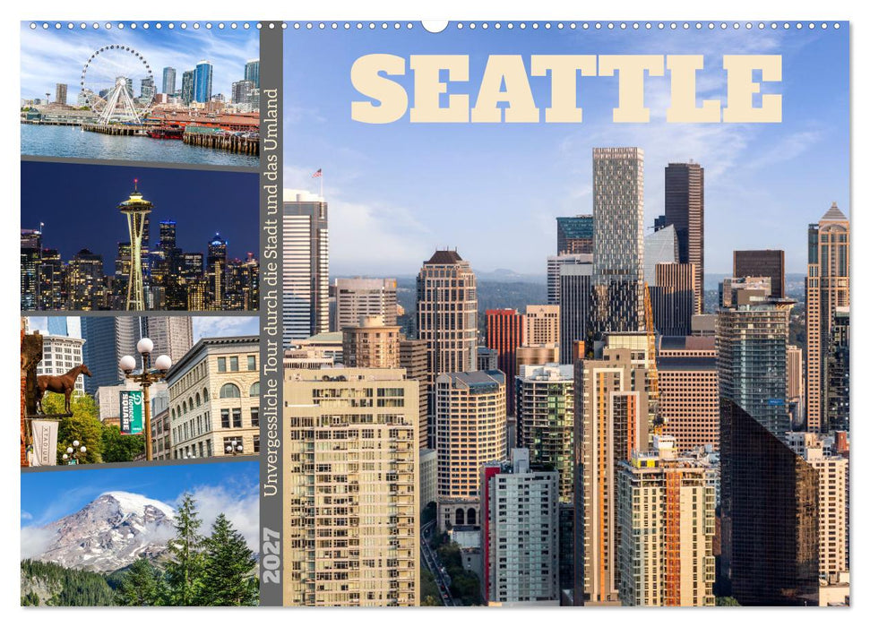 Seattle - Unvergessliche Tour durch die Stadt und das Umland (CALVENDO Wandkalender 2027)