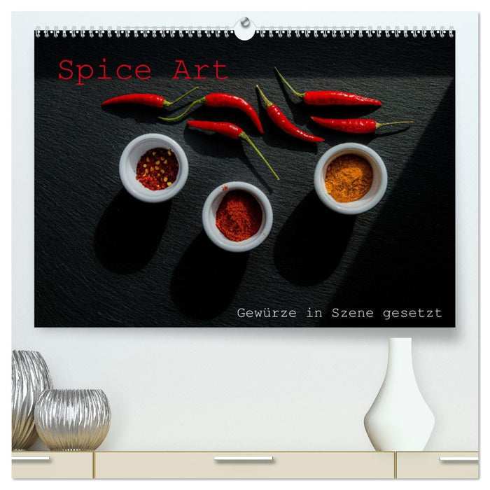 Spice Art - Gewürze in Szene gesetzt (CALVENDO Premium Wandkalender 2027)