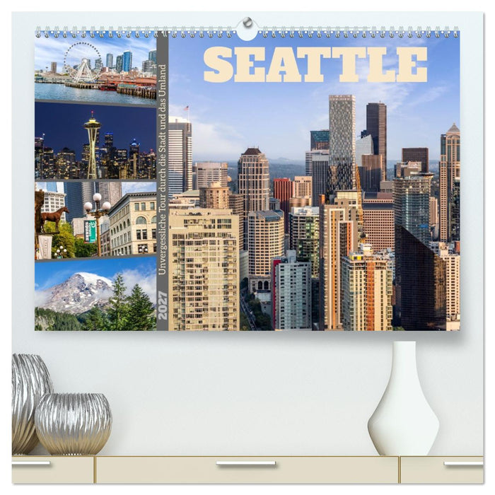 Seattle - Unvergessliche Tour durch die Stadt und das Umland (CALVENDO Premium Wandkalender 2027)