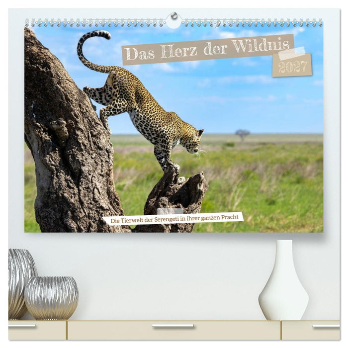 Das Herz der Wildnis (CALVENDO Premium Wandkalender 2027)