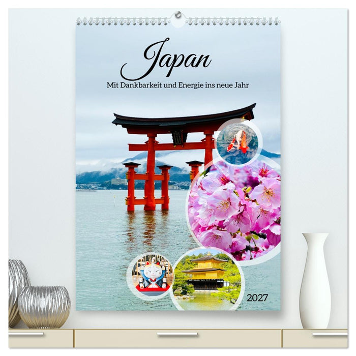 Japan Mit Dankbarkeit und Energie ins neue Jahr (CALVENDO Premium Wandkalender 2027)