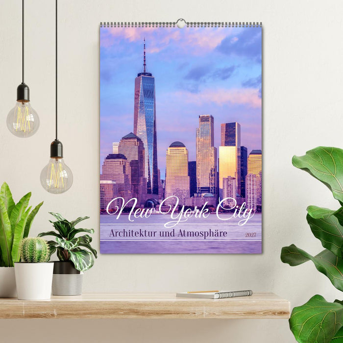 NEW YORK CITY Architektur und Atmosphäre (CALVENDO Wandkalender 2027)