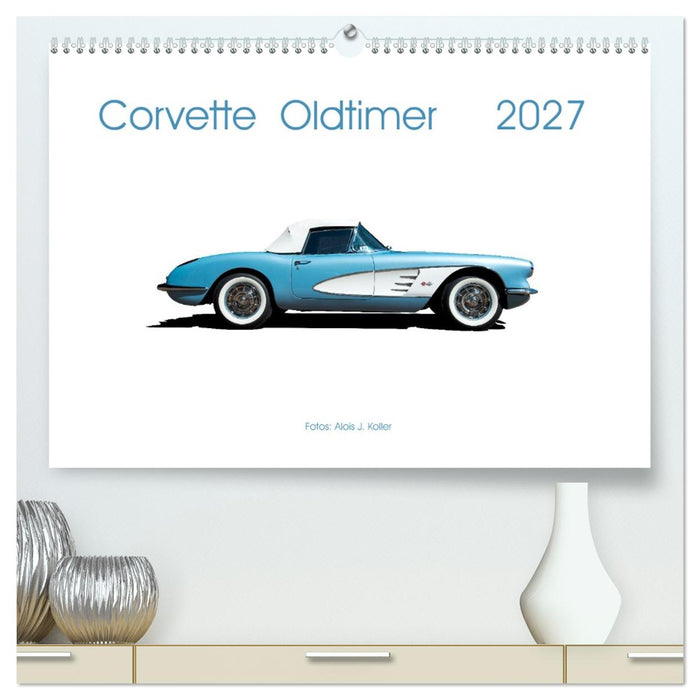 Corvette Oldtimer 2027 (CALVENDO Premium Wandkalender 2027)