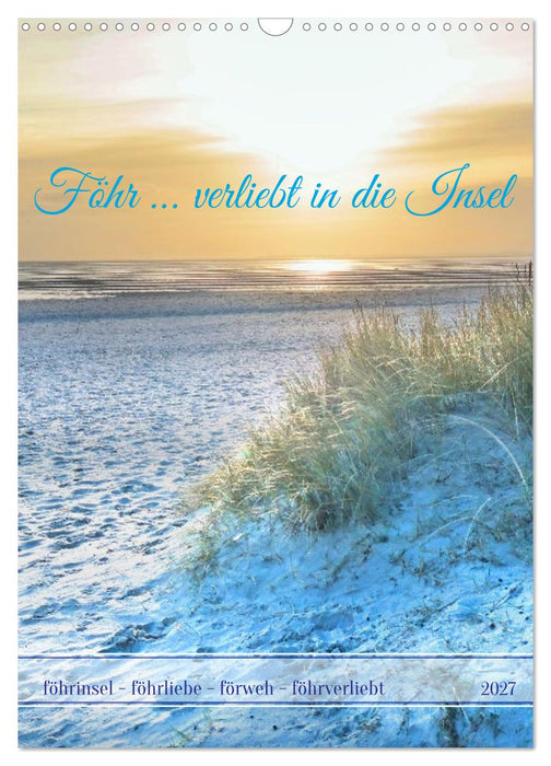 Föhr … verliebt in die Insel (CALVENDO Wandkalender 2027)
