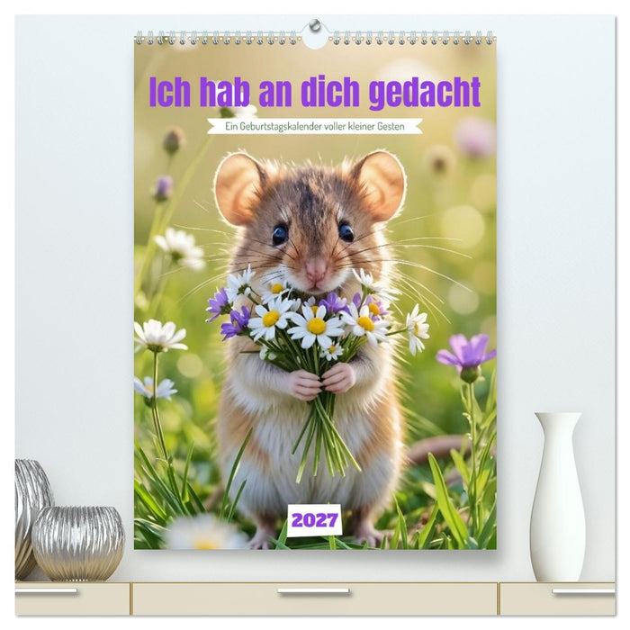 Ich hab an dich gedacht - Ein Geburtstagskalender voller kleiner Gesten (CALVENDO Premium Wandkalender 2027)