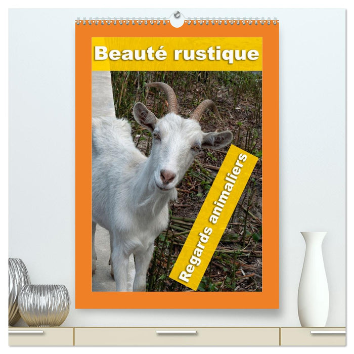 Beauté rustique Regards animaliers (CALVENDO Calendrier supérieur 2027)