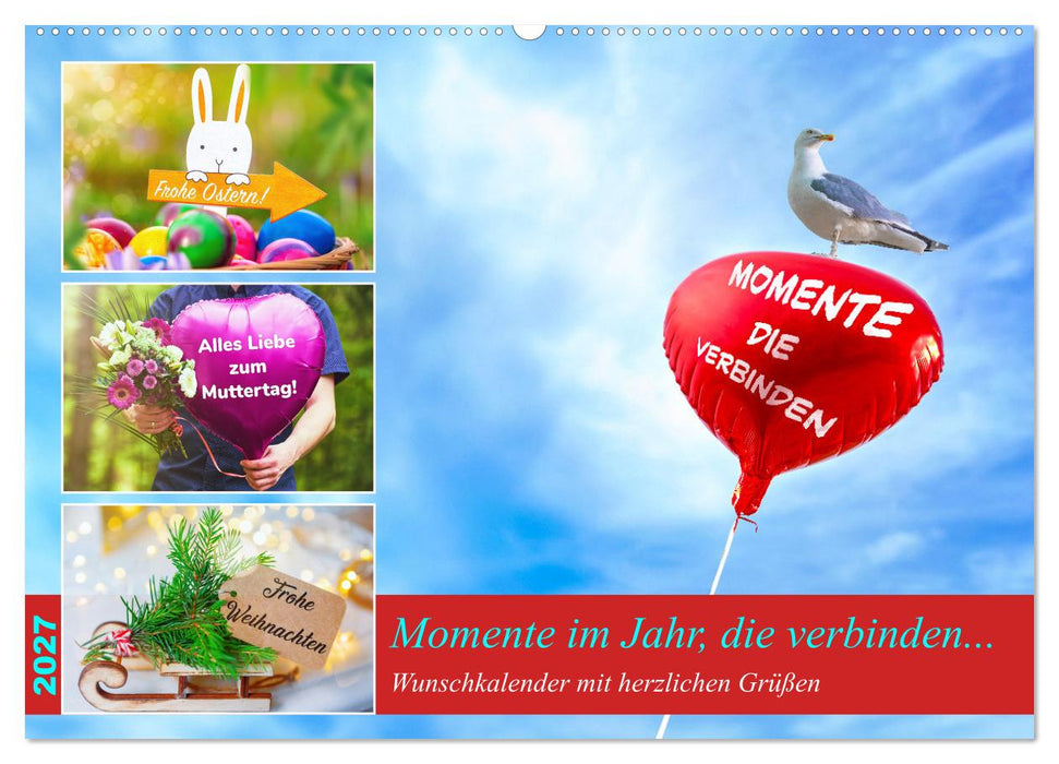 Momente im Jahr, die verbinden - Wunschkalender mit herzlichen Grüßen (CALVENDO Wandkalender 2027)