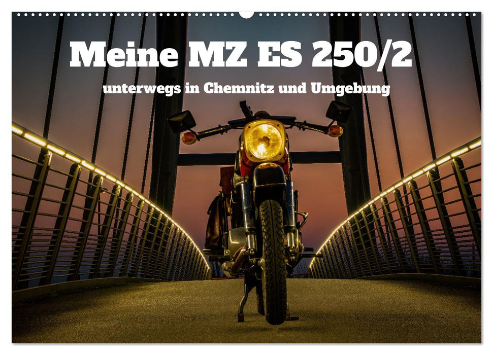 Meine MZ ES 250/2 unterwegs in Chemnitz (CALVENDO Wandkalender 2027)