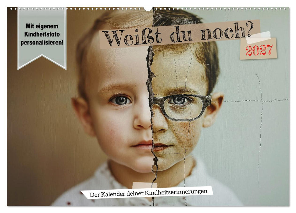 Weißt du noch? Der Kalender deiner Kindheitserinnerungen. (CALVENDO Wandkalender 2027)