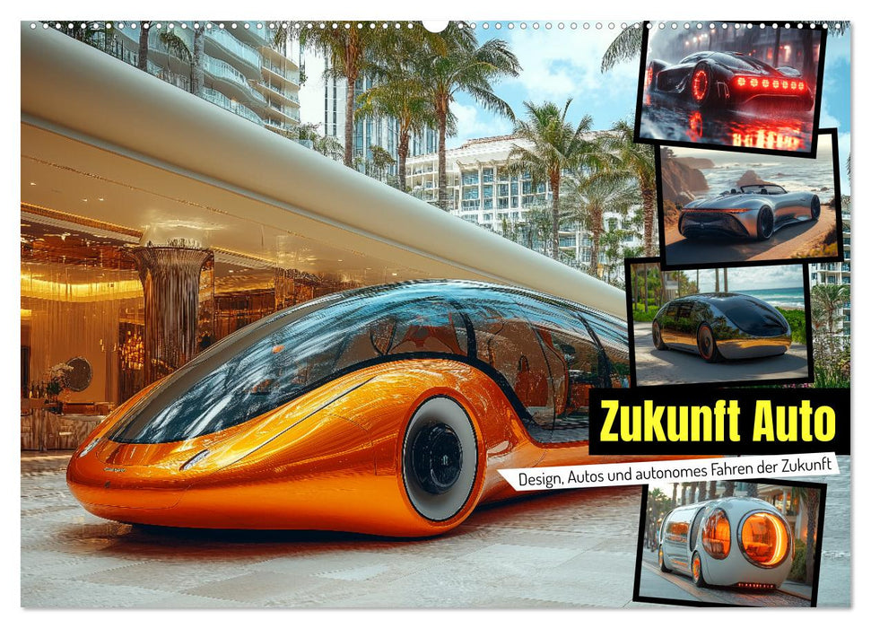 Zukunft Auto - Design, Autos und autonomes Fahren der Zukunft (CALVENDO Wandkalender 2027)