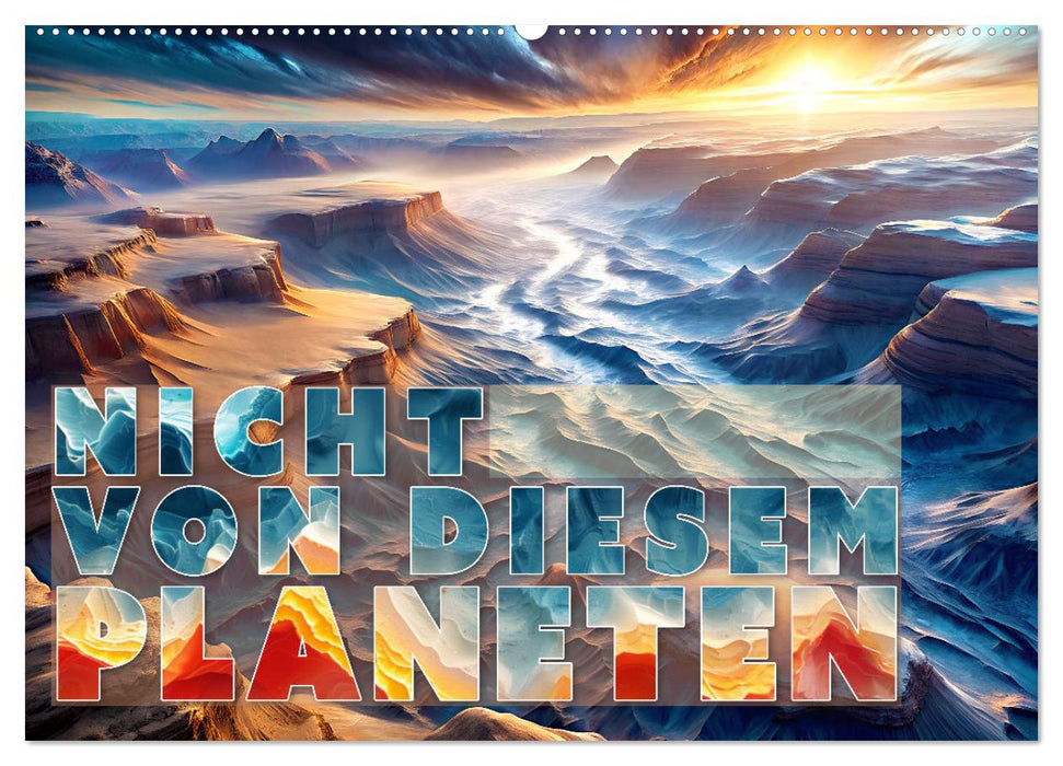 Nicht von diesem Planeten (CALVENDO Wandkalender 2027)