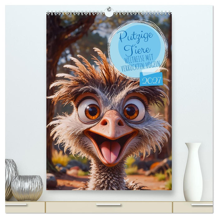 Putzige Tiere - Weltreise mit verrückten Vögeln (CALVENDO Premium Wandkalender 2027)