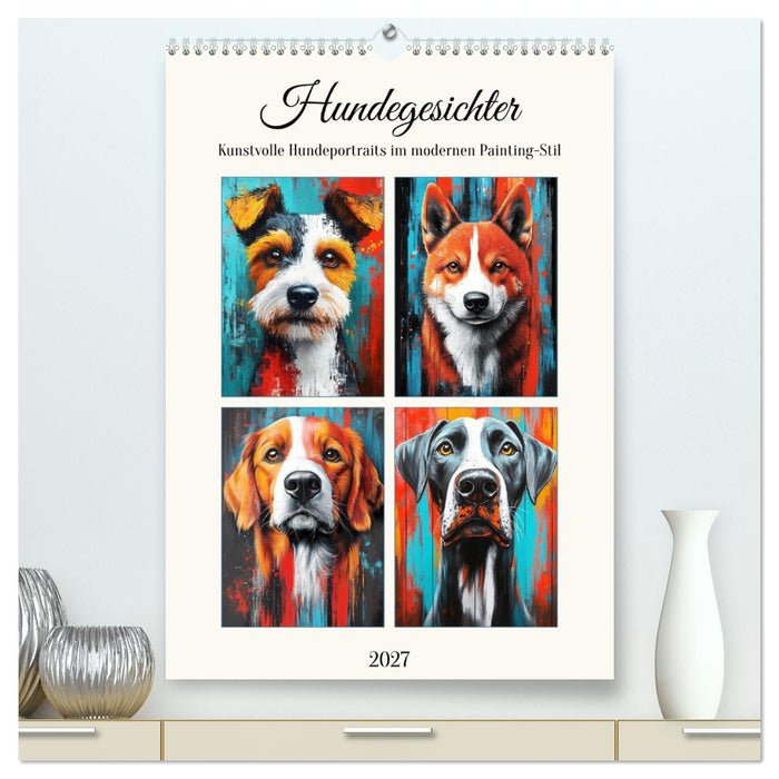 Hundegesichter. Kunstvolle Hundeportraits im modernen Painting-Stil (CALVENDO Premium Wandkalender 2027)