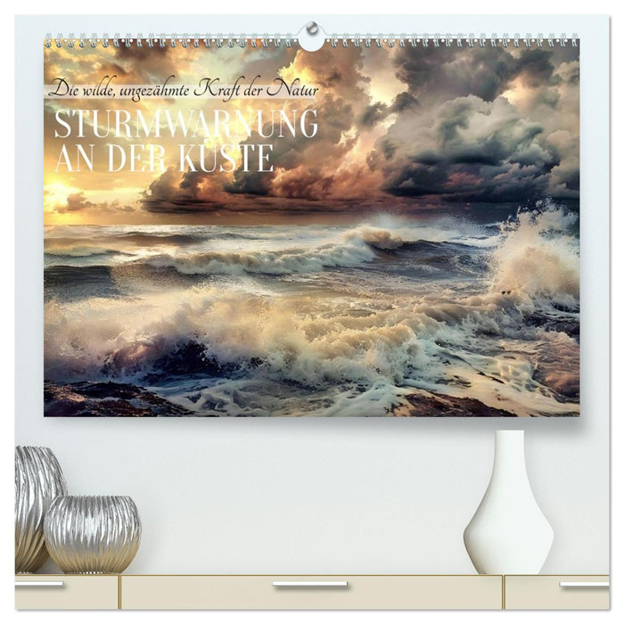Sturmwarnung an der Küste (CALVENDO Premium Wandkalender 2027)