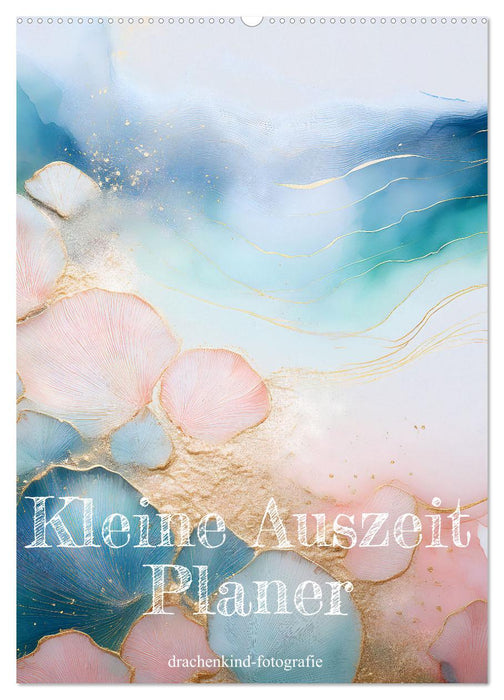 Kleine Auszeit Planer (CALVENDO Wandkalender 2027)