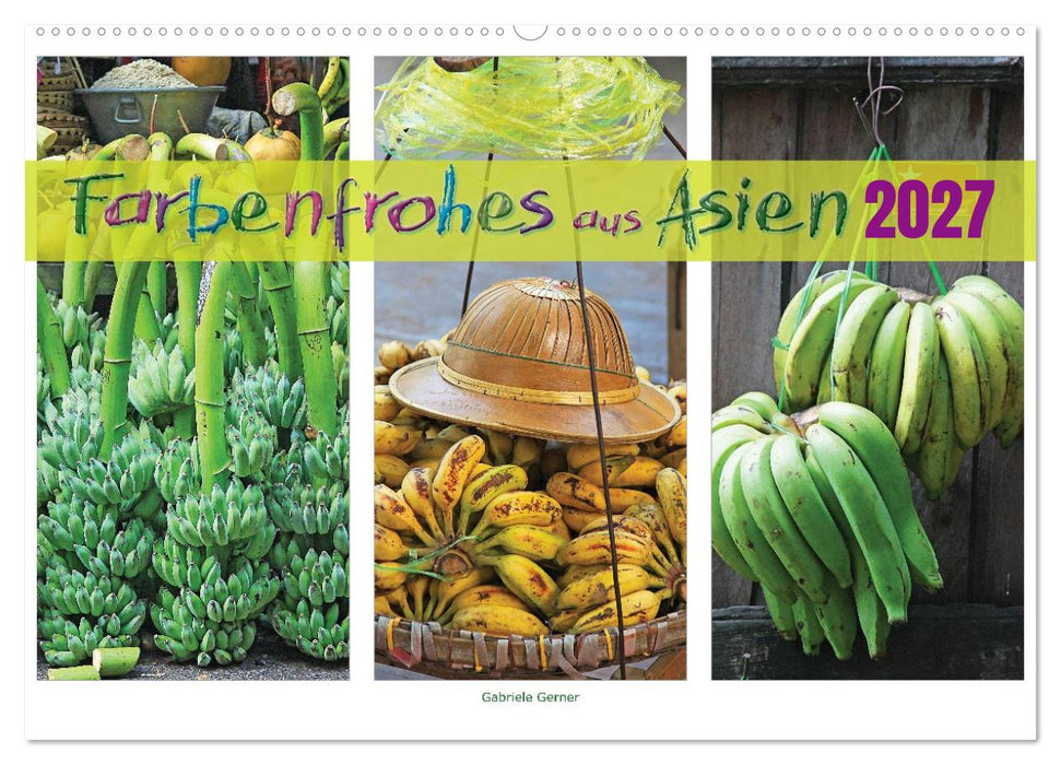 Farbenfrohes aus Asien (CALVENDO Wandkalender 2027)