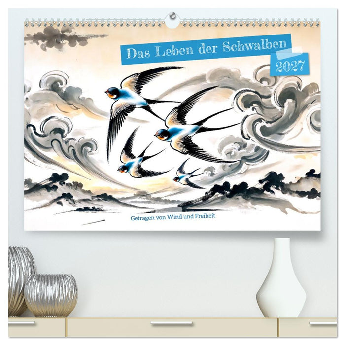Das Leben der Schwalben - Getragen von Wind und Freiheit (CALVENDO Premium Wandkalender 2027)