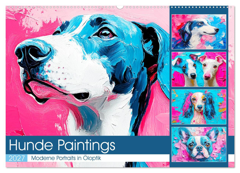 Hunde Paintings. Moderne Portraits in Öloptik (CALVENDO Wandkalender 2027)