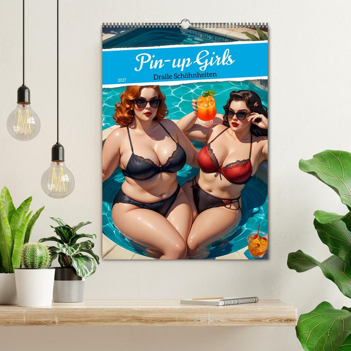 Pin-up Girls - Dralle Schönheiten (CALVENDO Wandkalender 2027)
