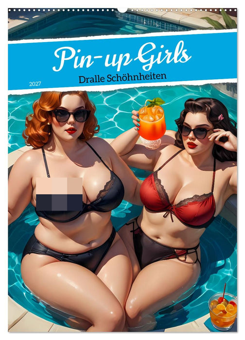 Pin-up Girls - Dralle Schönheiten (CALVENDO Wandkalender 2027)