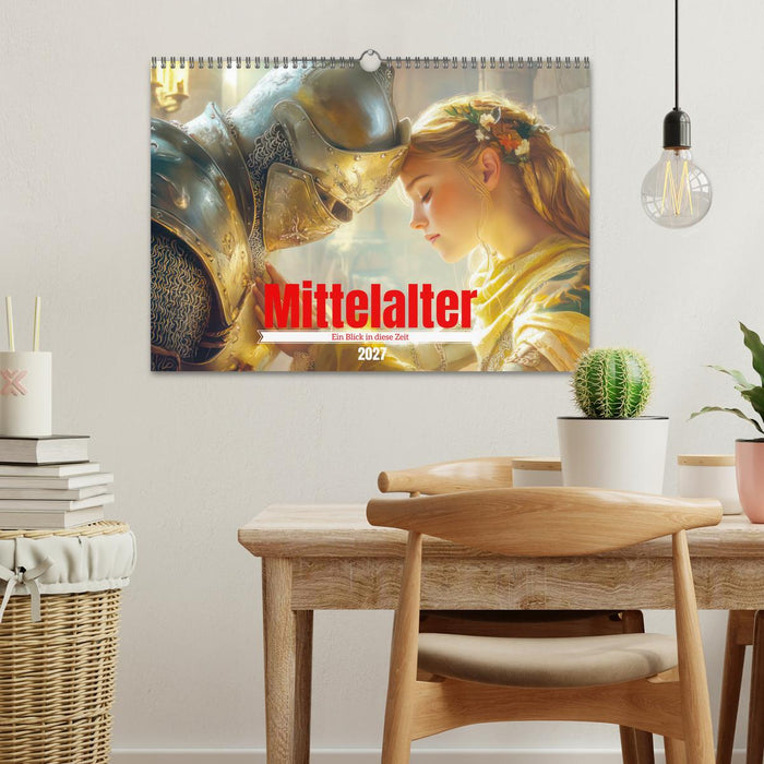 Mittelalter - Ein Blick in diese Zeit (CALVENDO Wandkalender 2027)