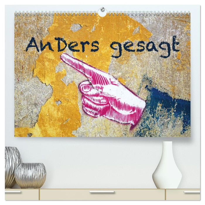 Anders gesagt (CALVENDO Premium Wandkalender 2027)