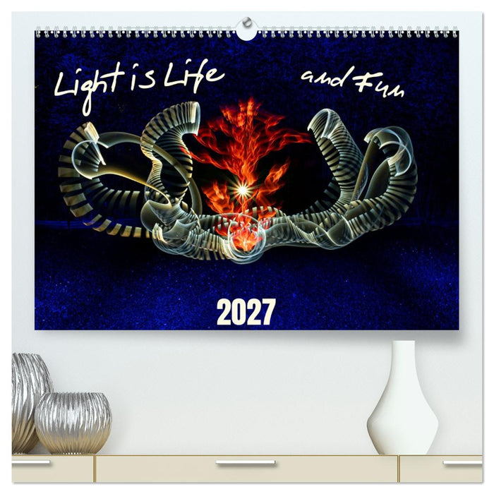 Light is Life and Fun (CALVENDO Premium-Calendar 2027)