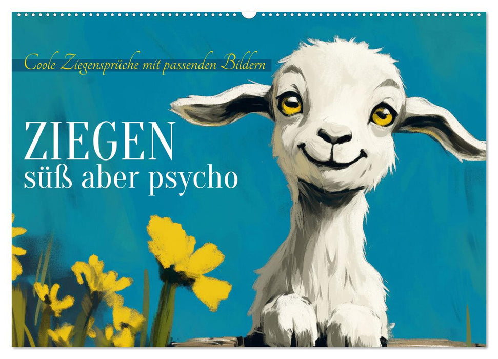 Ziegen, süß aber psycho (CALVENDO Wandkalender 2027)