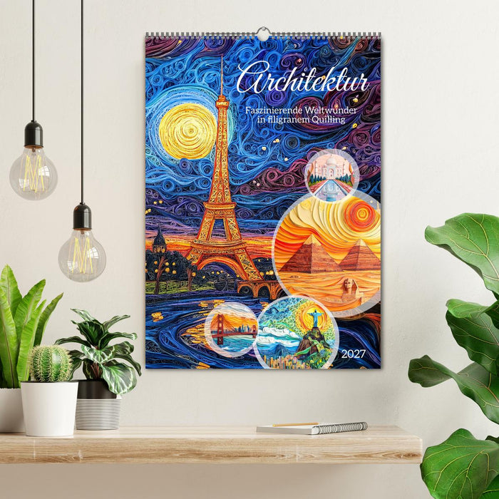 Architektur - Faszinierende Weltwunder in filigranem Quilling (CALVENDO Wandkalender 2027)