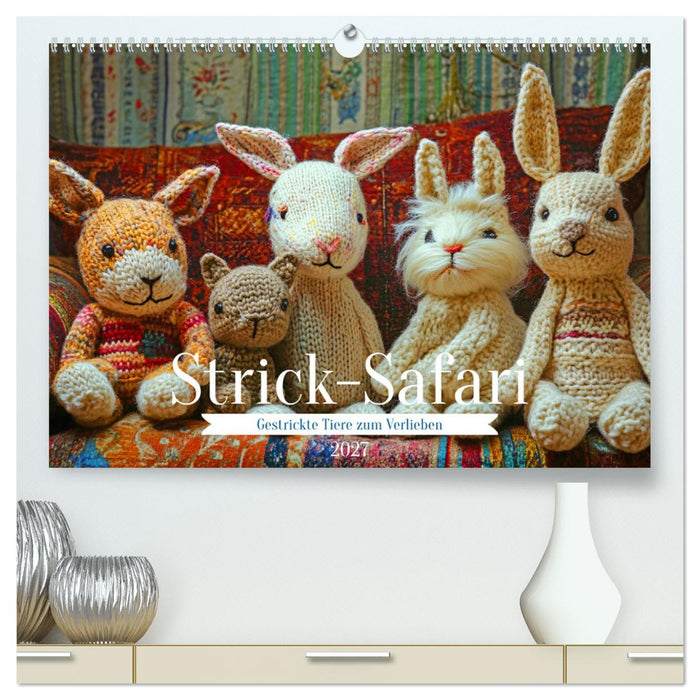 Strick-Safari - Gestrickte Tiere zum Verlieben (CALVENDO Premium Wandkalender 2027)