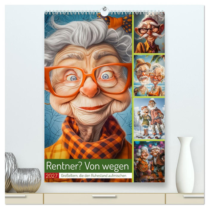 Rentner? Von wegen (CALVENDO Premium Wandkalender 2027)