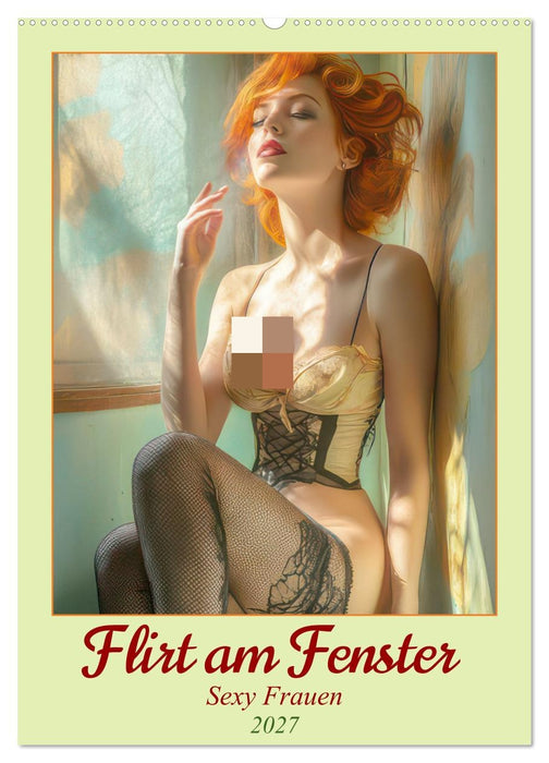 Flirt am Fenster - Sexy Frauen (CALVENDO Wandkalender 2027)