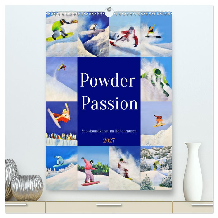 Powder Passion - Snowboardkunst im Höhenrausch (CALVENDO Premium Wandkalender 2027)