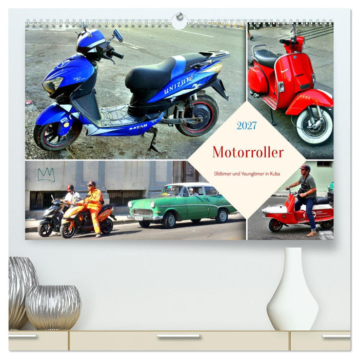 Motorroller - Oldtimer und Youngtimer in Kuba (CALVENDO Premium Wandkalender 2027)